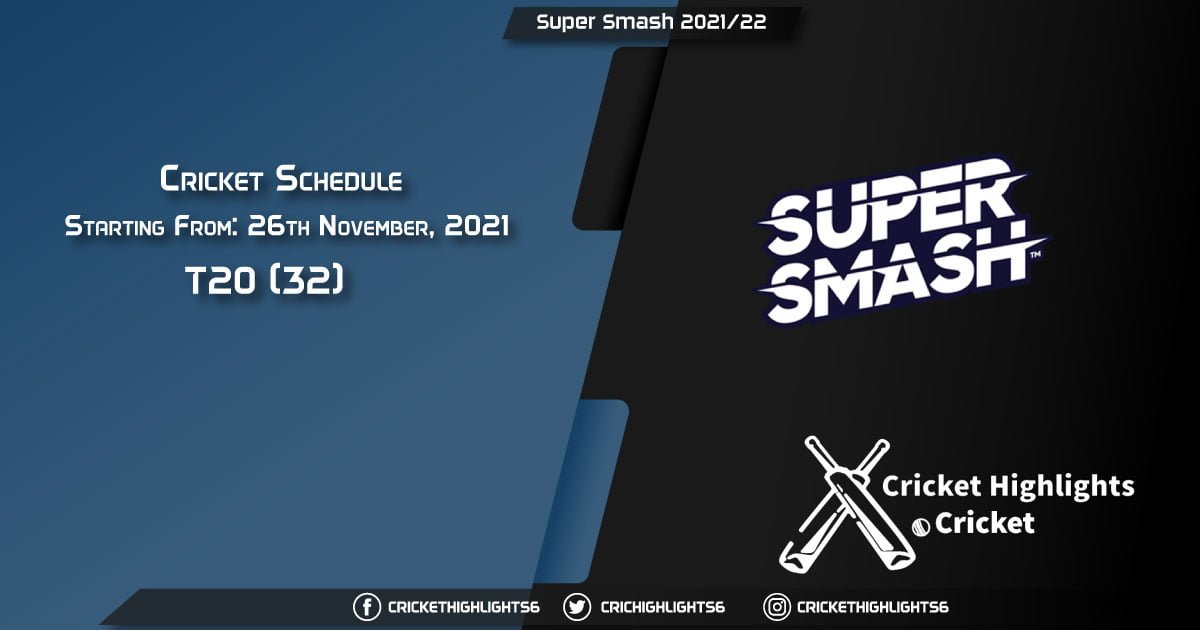 Super Smash 202122 - Schedule, Fixture List, Match Timings, Live Score, Results, Venues, Teams and Squads