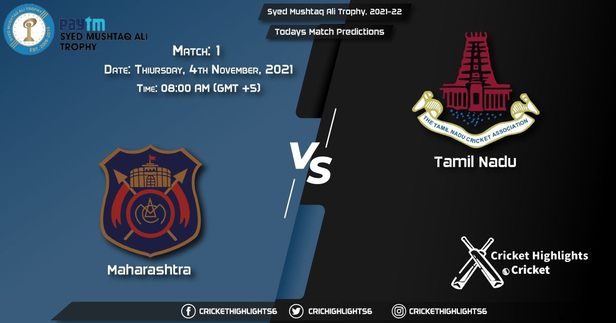 Syed Mushtaq Ali Trophy, 2021-22, Match 1 MAH vs TN, Playing 11 & Today's Match Predictions