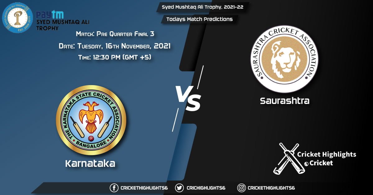 Syed Mushtaq Ali Trophy, 2021-22, Match Pre Quarter Final 3 KAR vs SAU, Playing 11 & Today's Match Predictions