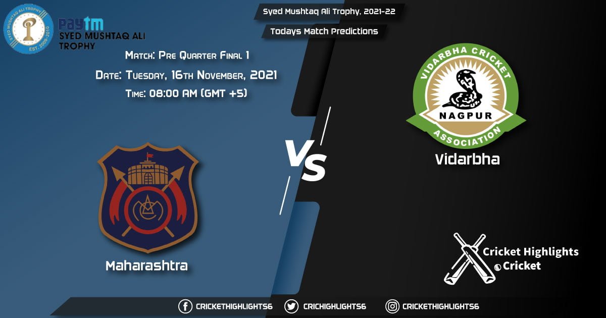 Syed Mushtaq Ali Trophy, 2021-22, Match Pre Quarter-final 1 MAH vs VID, Playing 11 & Today's Match Predictions