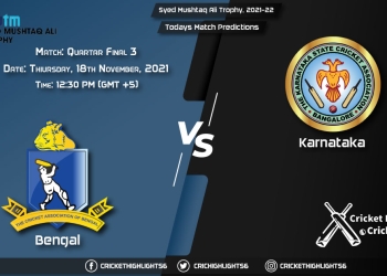 Syed Mushtaq Ali Trophy, 2021-22, Match Quarter-final 3: BEN vs KAR, Playing 11 & Today's Match Predictions