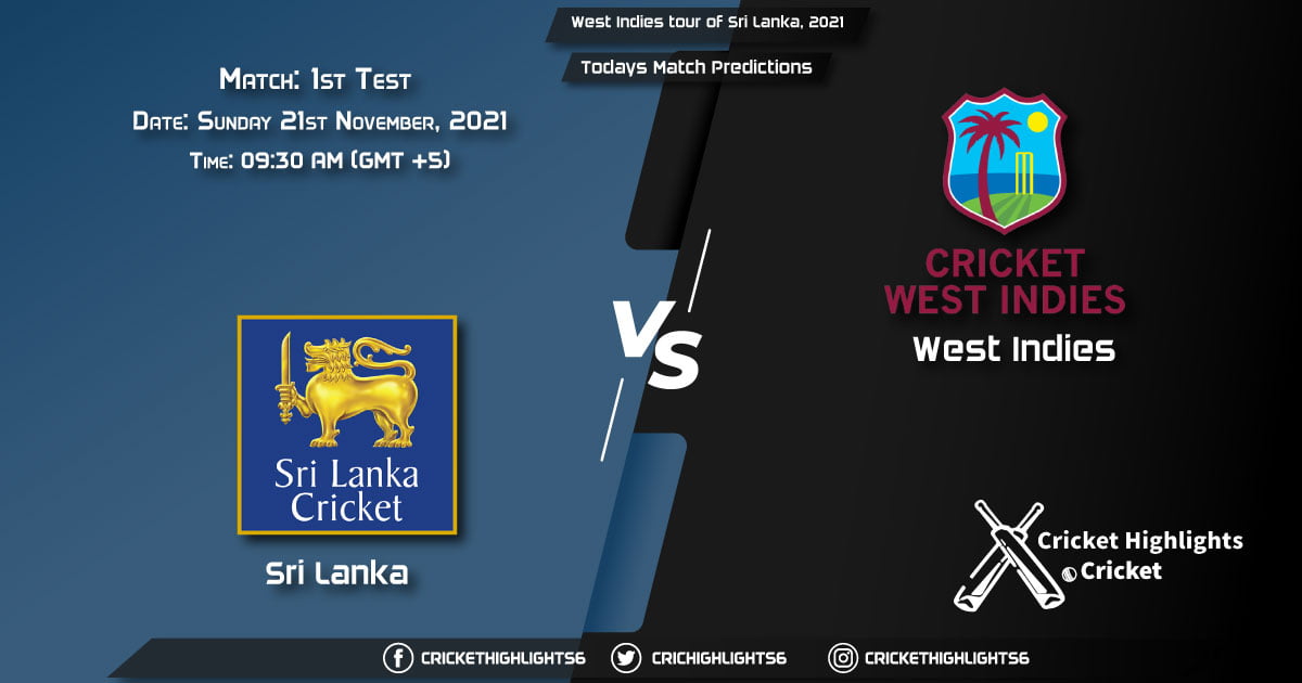 West Indies tour of Sri Lanka, 2021, Match 1st Test SL vs WI, Playing 11 & Today's Match Predictions