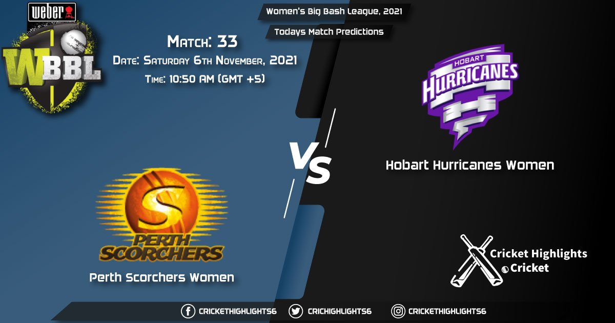 Women's Big Bash League, 2021, Match 33 PS-W vs HB-W Playing 11 & Today's Match Predictions