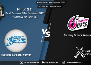Women's Big Bash League, 2021, Match 52 AS-W vs SS-W, Playing 11 & Today's Match Predictions