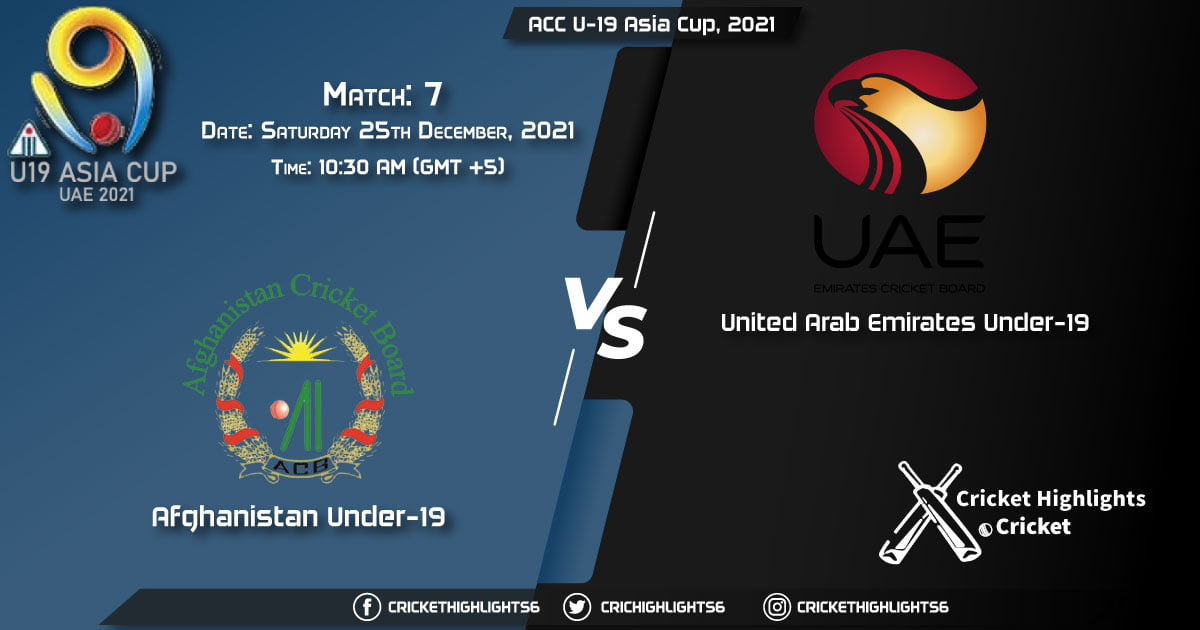 AF-U19 vs UAE-U19, Live Scorecard, Match 7, December 25, 2021, Live Cricket Score, ACC U-19 Asia Cup, 2021