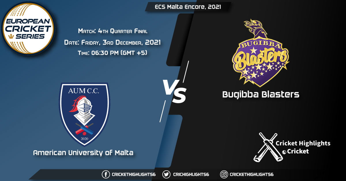 AUM vs BBL, Live Score Match 4th Quarter Final Playing 11 Live Match Today, December 3, 2021, ECS Malta Encore, 2021
