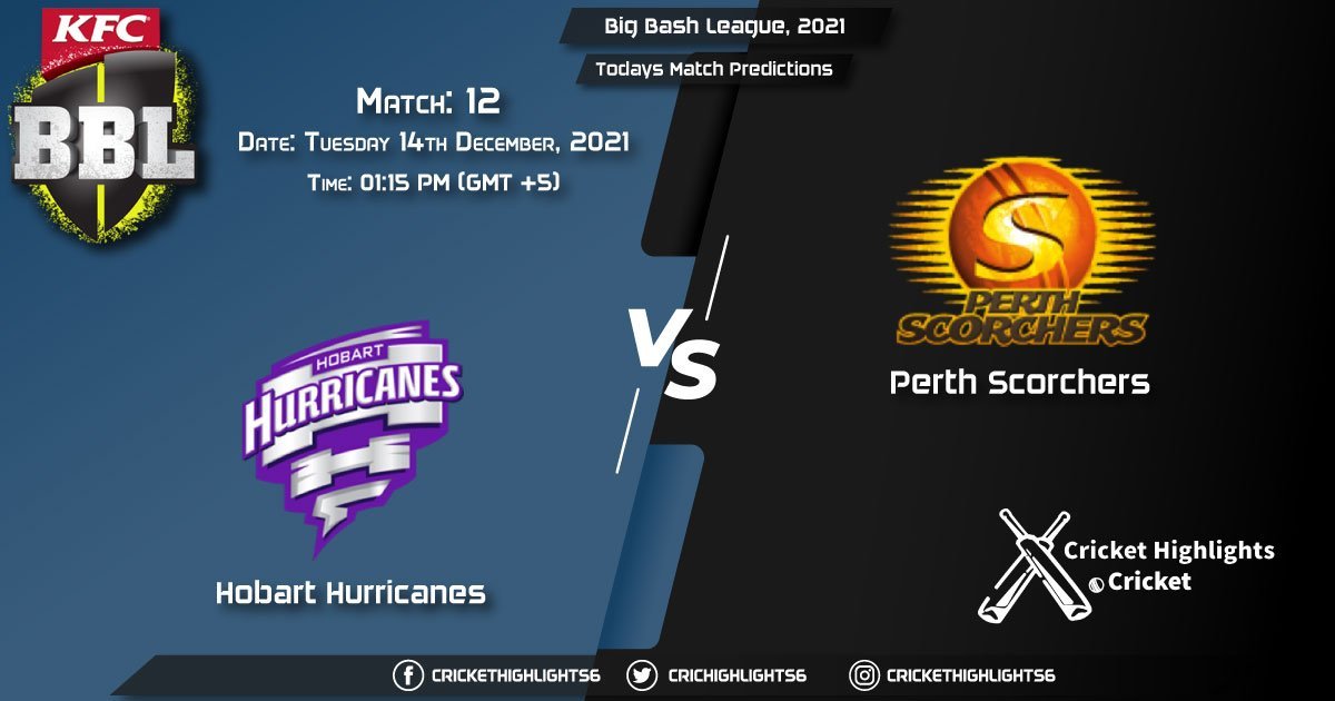 Big Bash League, 202122, Match 12 HUR vs SCO, Playing 11 & Today's Match Predictions