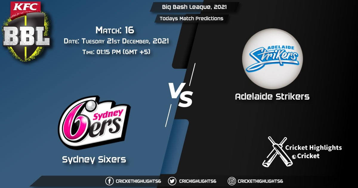 Big Bash League, 202122, Match 16 SIX vs STR, Playing 11 & Today's Match Predictions