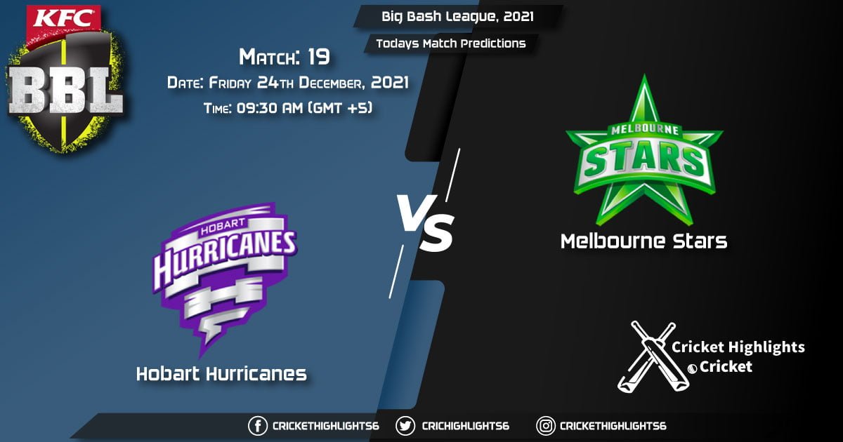 Big Bash League, 202122, Match 19 HUR vs STA, Playing 11 Today's Match Predictions