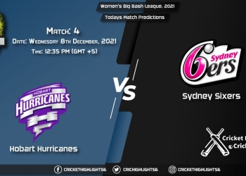 Big Bash League, 2021/22, Match 4: HUR vs SIX, Playing 11 & Today's Match Predictions