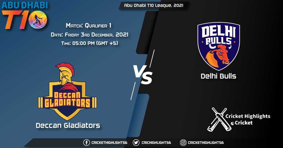 DG vs DB Live Score Match Qualifer 1 Playing 11 Live Match Today, December 3, 2021, Abu Dhabi T10 League, 2021