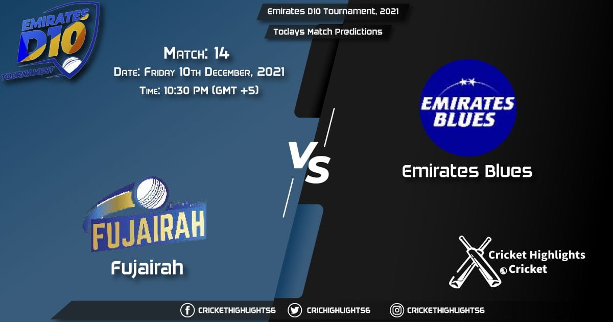 Emirates D10 Tournament, 2021, Match 14 FUJ vs EMB, Playing 11 & Today's Match Predictions