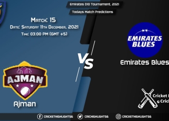 Emirates D10 Tournament, 2021, Match 15 AJM vs EMB, Playing 11 & Today's Match Predictions