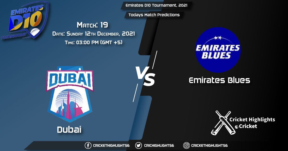Emirates D10 Tournament, 2021, Match 19 DUB vs EMB, Playing 11 & Today's Match Predictions
