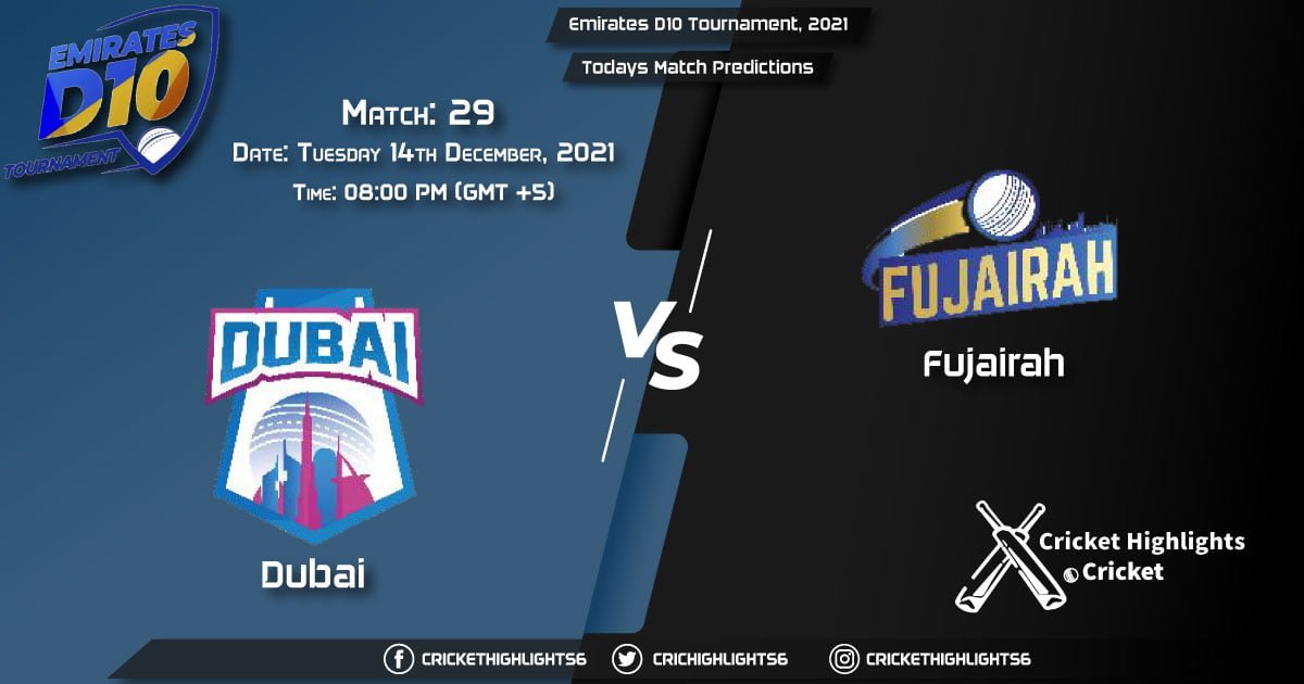 Emirates D10 Tournament, 2021, Match 29 DUB vs FUJ, Playing 11 & Today's Match Predictions