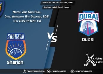 Emirates D10 Tournament, 2021, Match 2nd Semi-Final SHA vs DUB, Playing 11 & Today's Match Predictions