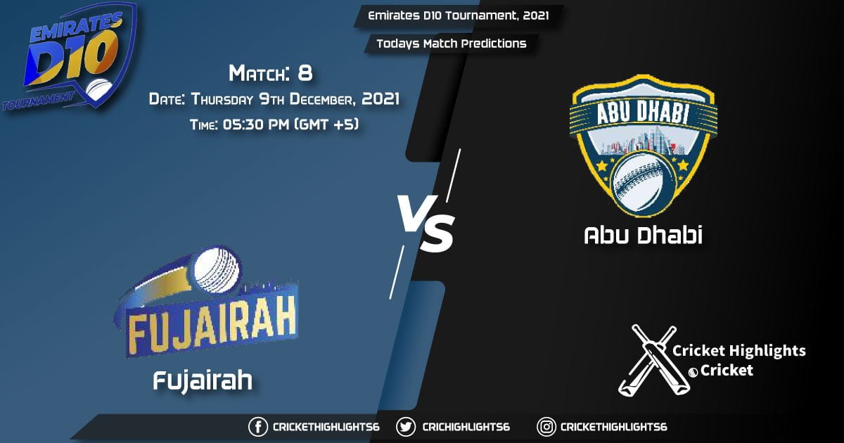 Emirates D10 Tournament, 2021, Match 8 FUJ vs ABD, Playing 11 & Today's Match Predictions