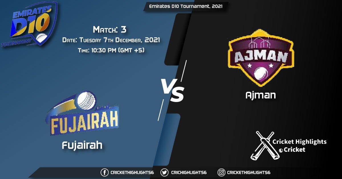 FUJ vs AJM, Live Scorecard, Match 3, December 7, 2021, Live Cricket Score, Emirates D10 Tournament, 2021