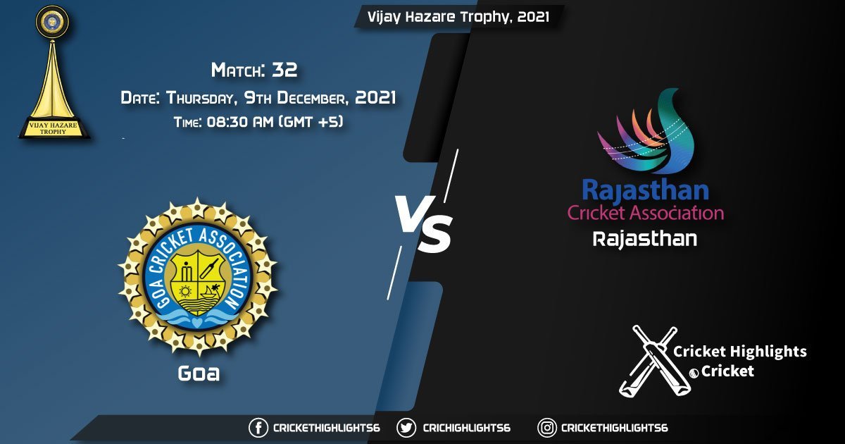 GOA vs RJS, Live Scorecard, Match 32, December 9, 2021, Live Cricket Score, Vijay Hazare Trophy, 2021