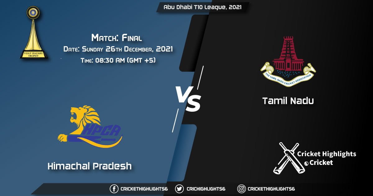 HIM vs TN, Live Scorecard, Match Final, December 26, 2021, Live Cricket Score, Vijay Hazare Trophy, 2021