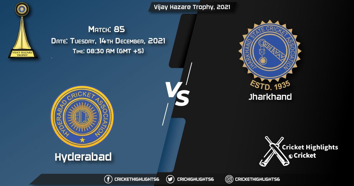 HYD vs JHA, Live Scorecard, Match 85, December, 14, 2021, Live Cricket Score, Vijay Hazare Trophy, 2021
