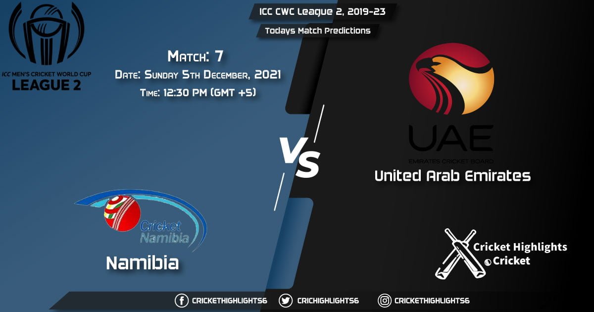 ICC CWC League 2, 2019-23, Match 7 NAM vs UAE, Playing 11 & Today's Match Predictions