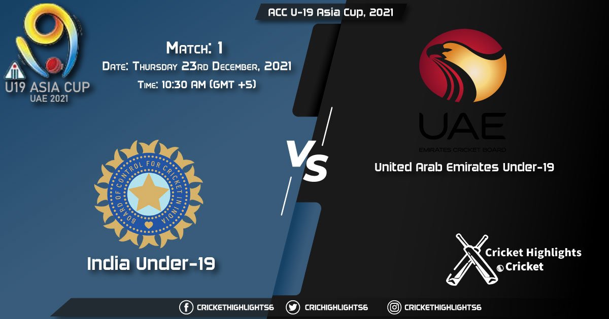 IN-U19 vs UAE-U19, Live Scorecard, Match 1, December 23, 2021, Live Cricket Score, ACC U-19 Asia Cup, 2021