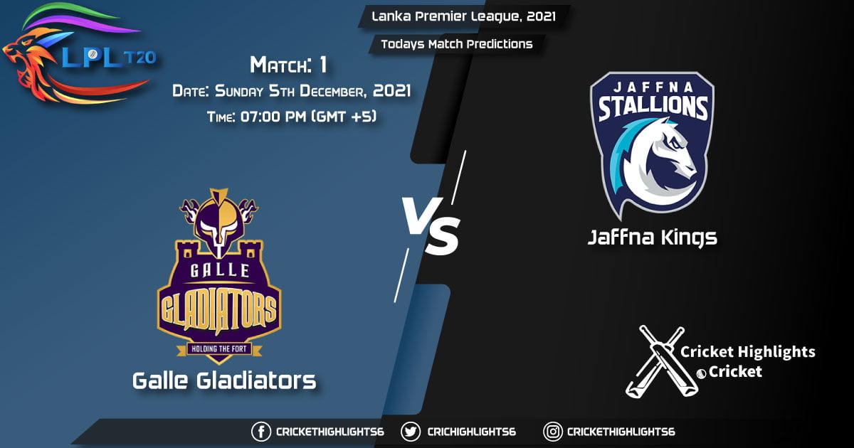 Lanka Premier League, 2021, Match 1 GG vs JK, Playing 11 & Today's Match Predictions