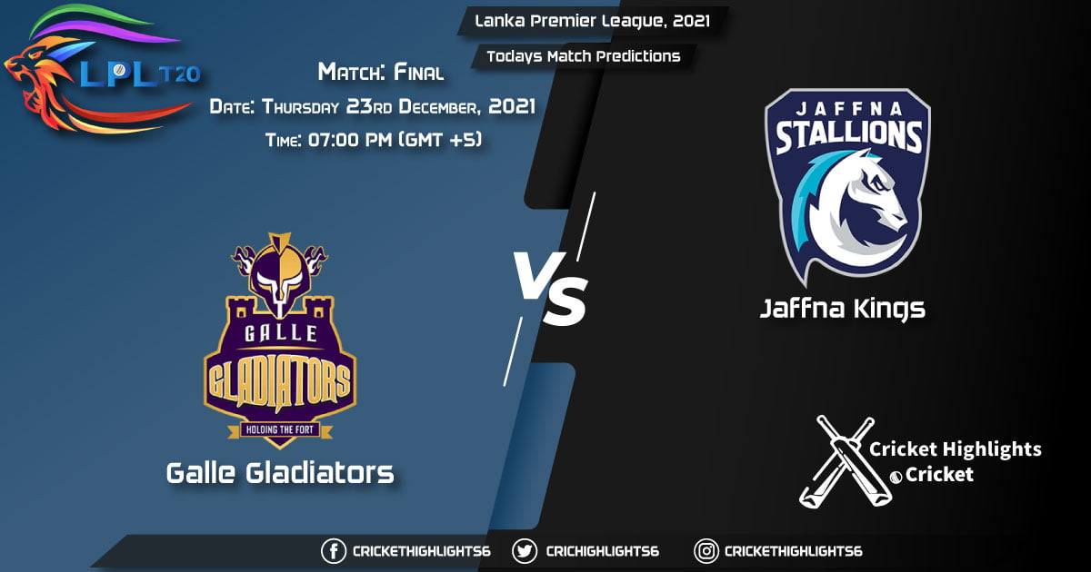 Lanka Premier League, 2021, Match Final GG vs JK, Playing 11 & Today's Match Predictions