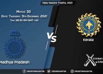 MP vs KER, Live Scorecard, Match 30, December 9, 2021, Live Cricket Score, Vijay Hazare Trophy, 2021