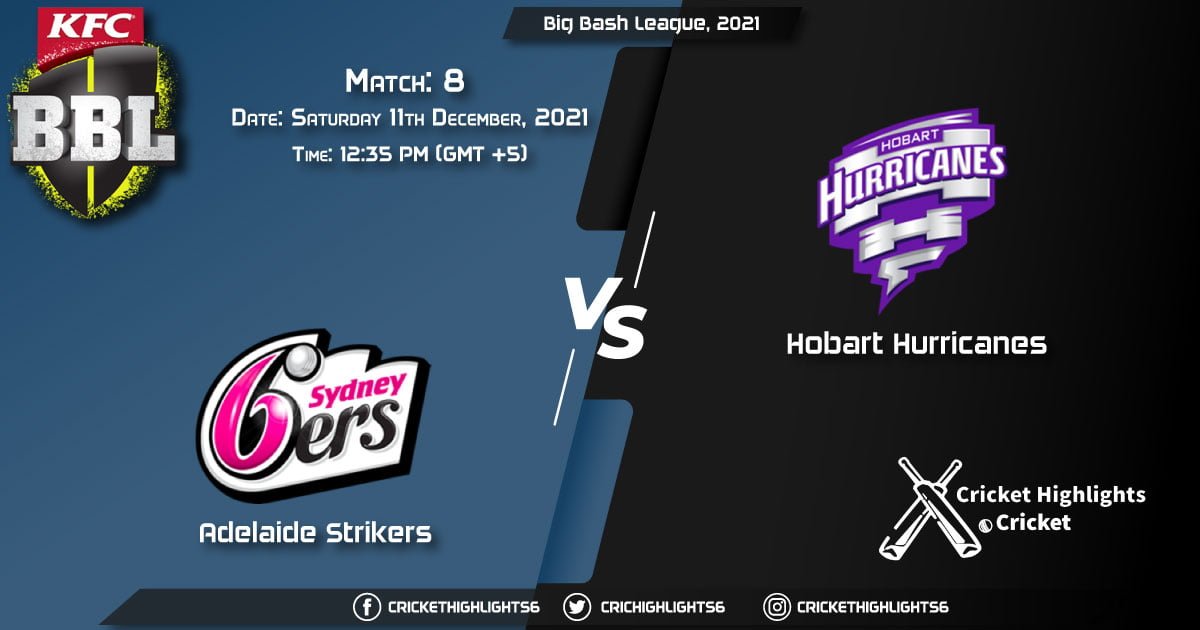 SIX vs HUR, Live Scorecard, Match 8, December 11, 2021, Live Cricket Score, Big Bash League, 202122