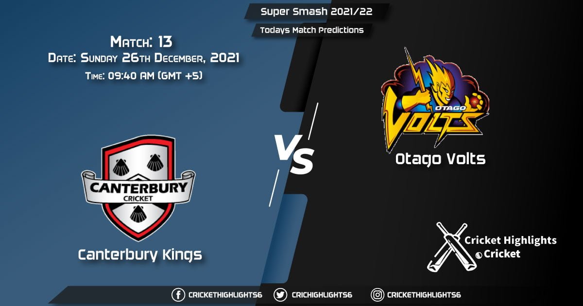 Super Smash 202122, Match 13 CTB vs OV, Playing 11 & Today's Match Predictions