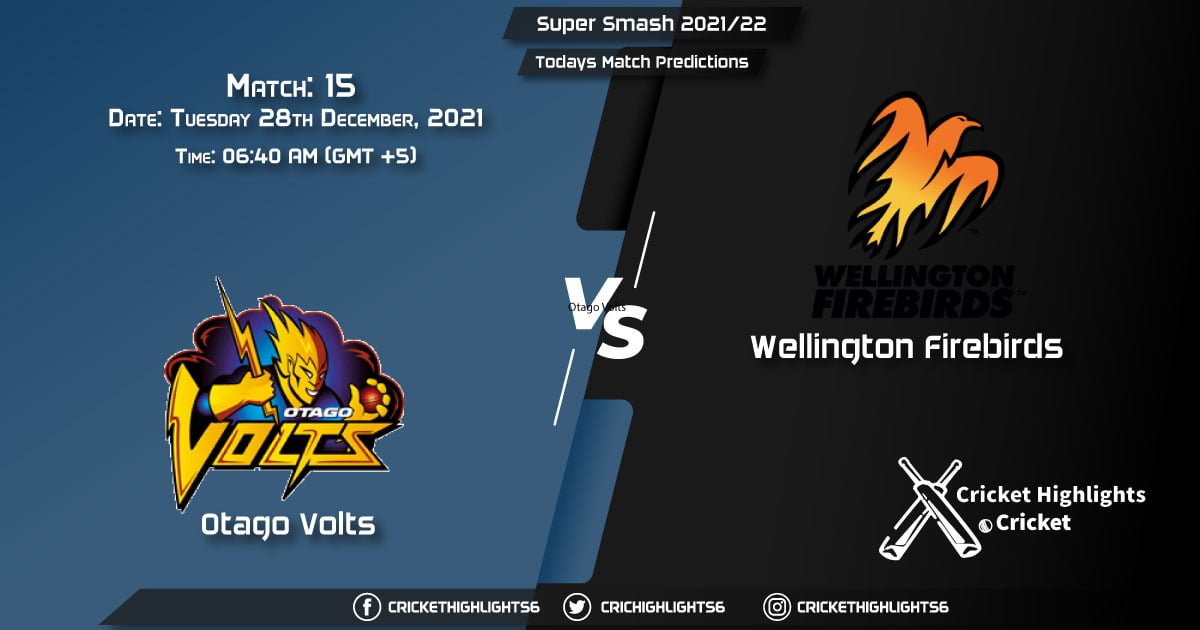 Super Smash 202122, Match 15 OV vs WF, Playing 11 & Today's Match Predictions