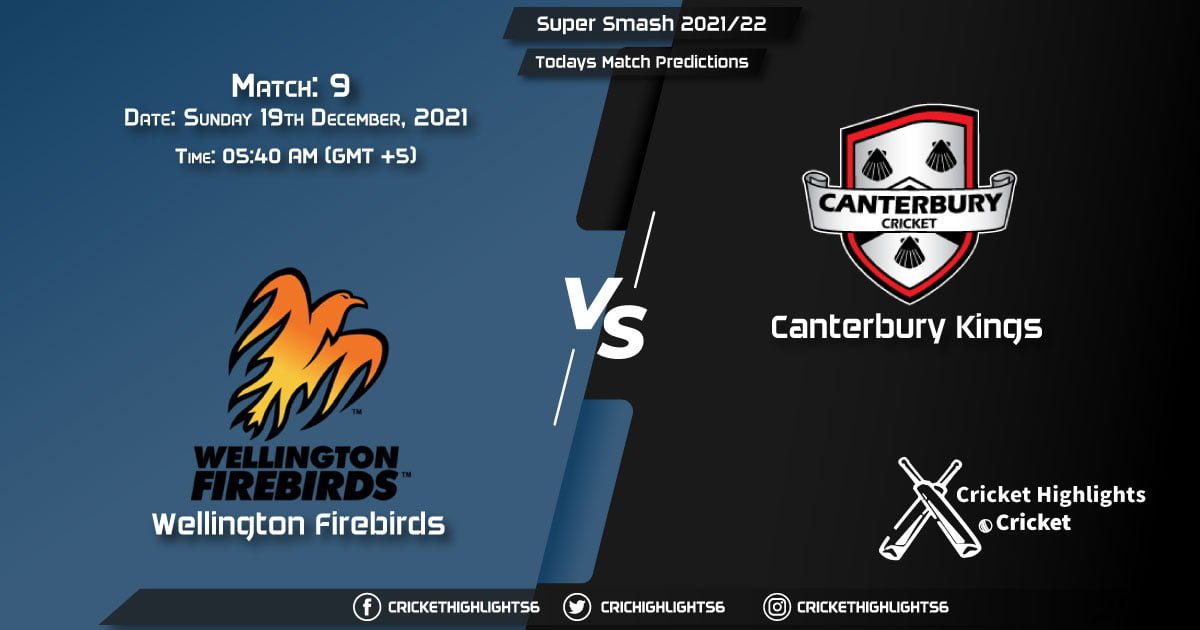 Super Smash 202122, Match 9 WF vs CK, Playing 11 & Today's Match Predictions