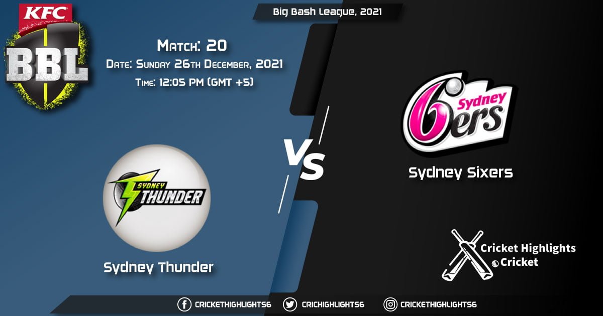 THU vs SIX, Live Scorecard, Match 20, December 26, 2021, Live Cricket Score, Big Bash League, 202122