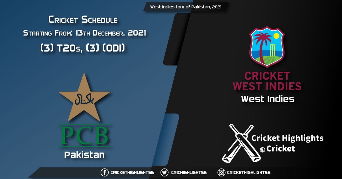 West Indies tour of Pakistan, 2021 - Schedule, Fixture List, Match Timings, Live Score, Results, Venues, Teams and Squads