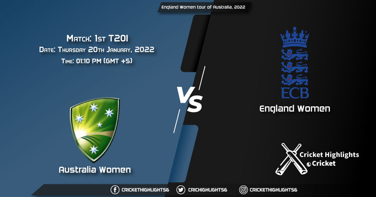 AU-W vs EN-W, Live Scorecard, Match 1st T20I, January 20, 2022, England Women tour of Australia, 2022