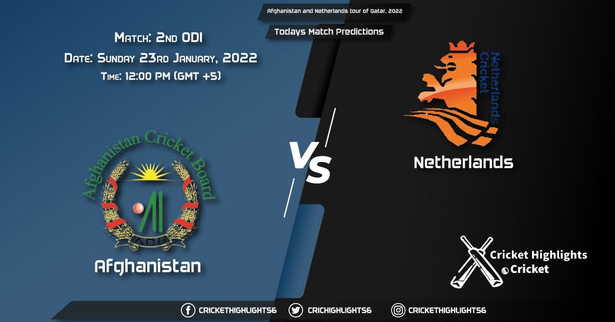 Afghanistan and Netherlands tour of Qatar, 2022, Match 2nd ODI AFG vs NED, Playing 11 & Today's Match Predictions