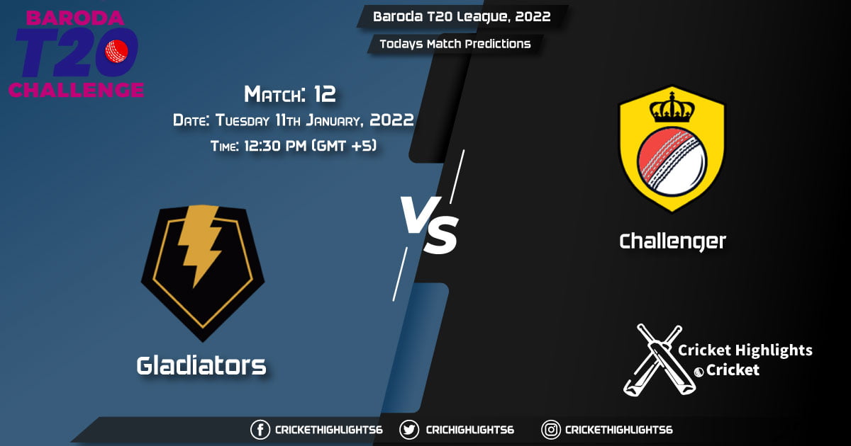 Baroda T20 League, 2022, Match 12 GLA vs CHA, Playing 11 & Today's Match Predictions