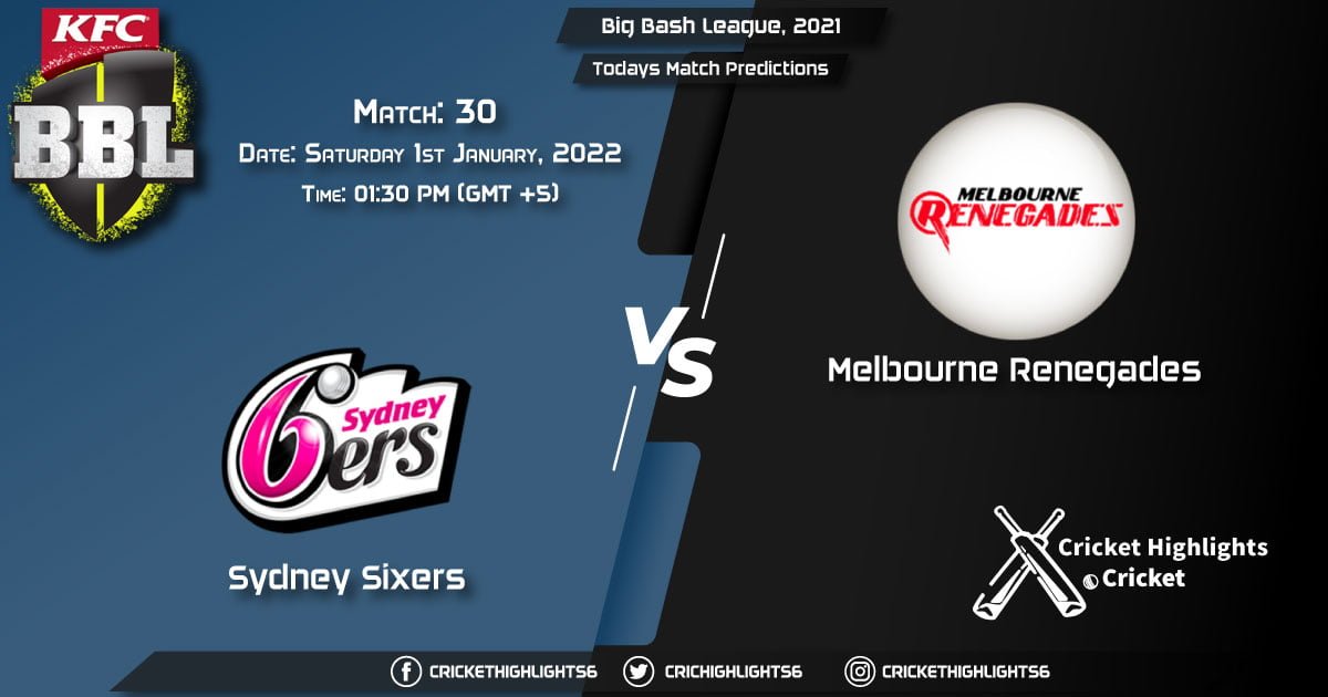 Big Bash League, 202122, Match 30 SIX vs REN, Playing 11 & Today's Match Predictions