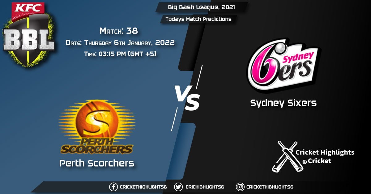 Big Bash League, 202122, Match 38 SCO vs THU, Playing 11 & Today's Match Predictions