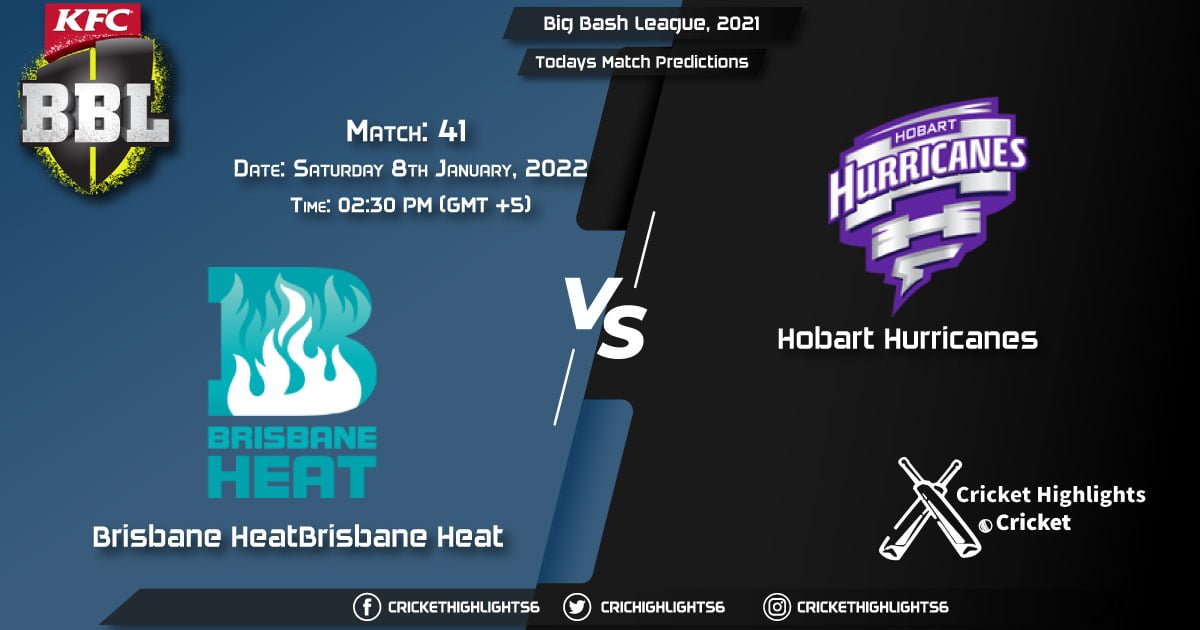 Big Bash League, 202122, Match 41 HEA vs HUR, Playing 11 & Today's Match Predictions