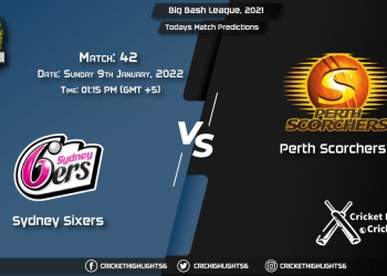 Big Bash League, 202122, Match 42 SIX vs SCO, Playing 11 & Today's Match Predictions