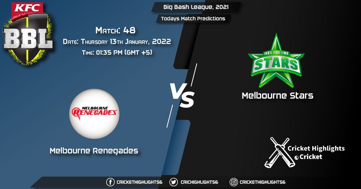Big Bash League, 202122, Match 48 REN vs STA, Playing 11 & Today's Match Predictions