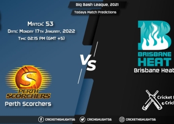 Big Bash League, 202122, Match 53 HEA vs SCO, Playing 11 & Today's Match Predictions