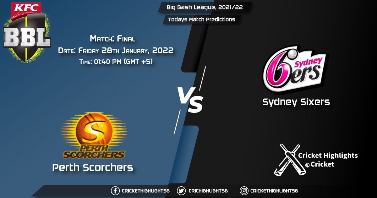 Big Bash League, 202122, Match Final SCO vs SIX, Playing 11 & Today's Match Predictions