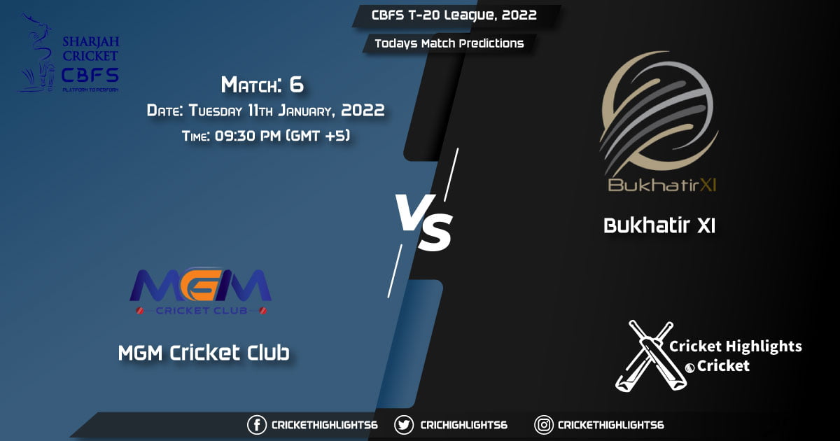 CBFS T-20 League, 2022, Match 6 MGM vs BUK, Playing 11 & Today's Match Predictions