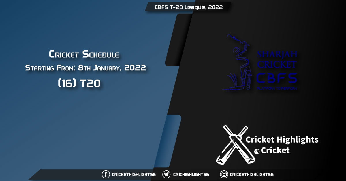 CBFS T-20 League, 2022 - Schedule, Fixture List, Match Timings, Live Score, Results, Venues, Teams and Squads
