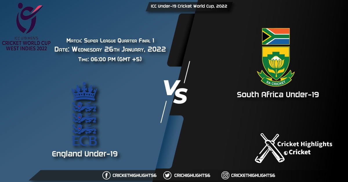 EN-U19 vs SA-U19, Live Scorecard, Match Super League Quarter Final 1, January 26, 2022, ICC Under-19 Cricket World Cup, 2022