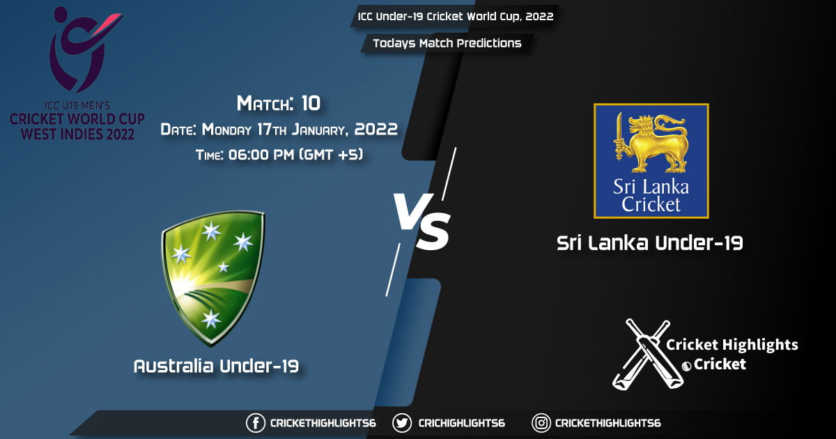 ICC Under-19 Cricket World Cup, 2022, Match 10 AU-U19 vs SL-U19, Playing 11 & Today's Match Predictions